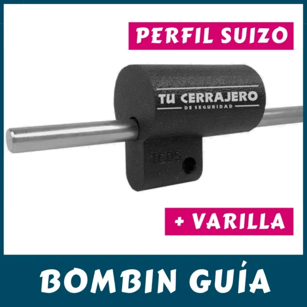 BOMBIN GUIA PERFIL SUIZO + VARILLA